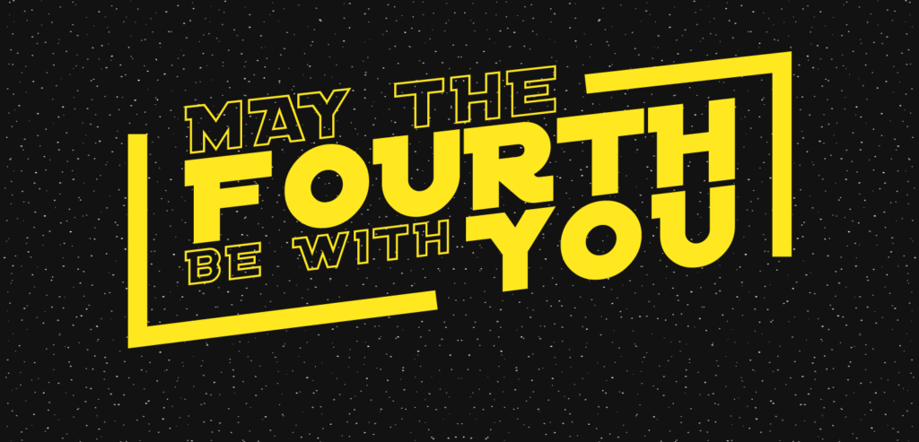 Yellow “May the Fourth Be With You” text on black background